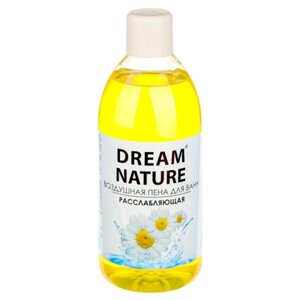 Пена для ванн DREAM NATURE Антистресс, с ароматом ромашки, п/б, 1л