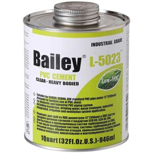 Bailey Клей для труб ПВХ Bailey L-5023 946мл (для больших диаметров ПВХ труб)