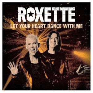 Warner Bros. Roxette – Let Your Heart Dance With Me (Limited. Gold Vinyl) (виниловая пластинка)