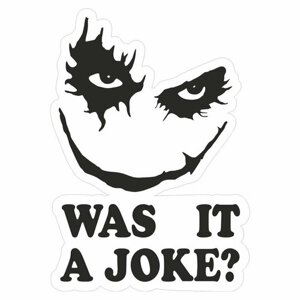 Наклейка 150х200мм "Was it a joke", Арт рэйсинг