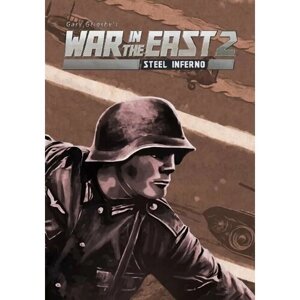 Gary Grigsby's War in the East 2: Steel Inferno (Steam; PC; Регион активации RU+CN)