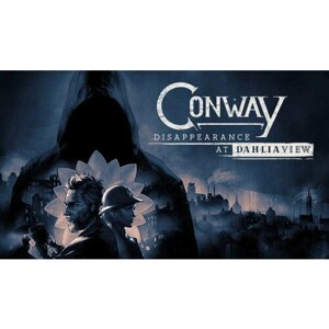 Игра Conway: Disappearance at Dahlia View для PC (STEAM) (электронная версия)