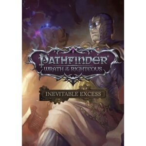 Pathfinder: Wrath of the Righteous - Inevitable Excess (Steam; PC; Регион активации все страны)