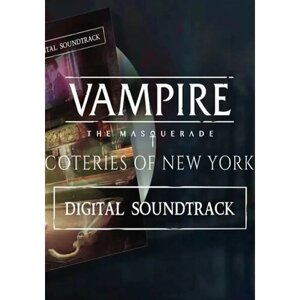 Vampire: The Masquerade - Coteries of New York Soundtrack DLC (Steam; PC; Регион активации РФ, СНГ)