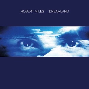 Виниловая пластинка Robert Miles – Dreamland (2 LP)