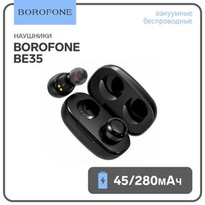 Наушники беспроводные Borofone BE35, вакуумные, TWS, микрофон, BT 5.0, 45/280 мАч, чёрные