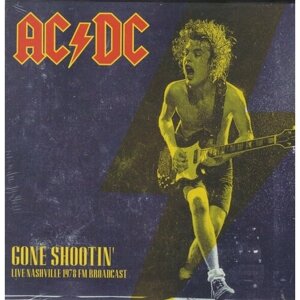 Ac/Dc "Виниловая пластинка Ac/Dc Gone Shootin' Live Nashville 1978 FM Broadcast"