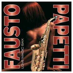 Bomba Music Fausto Papetti. Love Magic Sax (виниловая пластинка)