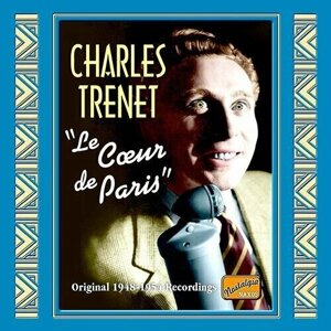 Charles Trenet-Le Coeur De Paris (1948-1954) (Nostalgia) (Cd 1) Naxos CD EU (Компакт-диск 1шт)