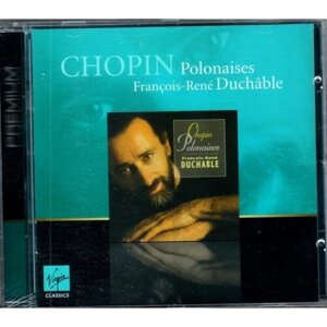 Chopin-Polonaises 1-10 -Francois-Rene Duchable < 2011 Virgin Records CD EC (Компакт-диск 1шт)
