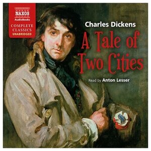 Dickens - Tale Of Two Cities-Чарльз Диккенс Naxos AB CD EC (Компакт-диск 12шт) Anton Lesser