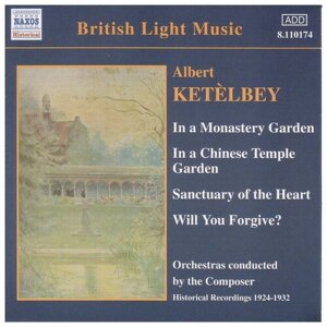 Ketelbey - In A Monastery Garden-1924-1932 Naxos CD Deu (Компакт-диск 1шт)