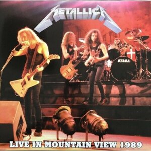 Metallica "Виниловая пластинка Metallica Live In Mountain View 1989"