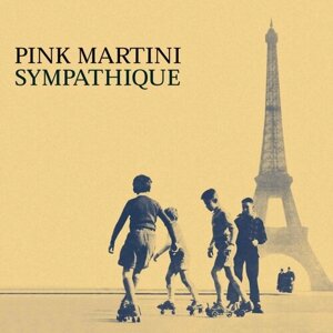 Pink Martini "Виниловая пластинка Pink Martini Sympathique"