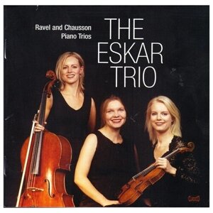 Ravel / Chausson - Piano Trios-Eskar Trio CLCO CD Deu ( Компакт-диск 1шт)
