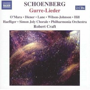 Schoenberg-Gurre-Lieder-Robert Craft <Schoenberg, Vol. 1) Naxos CD Deu (Компакт-диск 2шт)