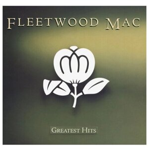 Виниловая пластинка Fleetwood Mac. Greatest Hits (LP)