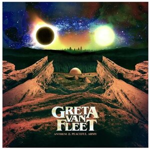 Виниловая пластинка Greta Van Fleet. Anthem Of The Peaceful Army (LP)