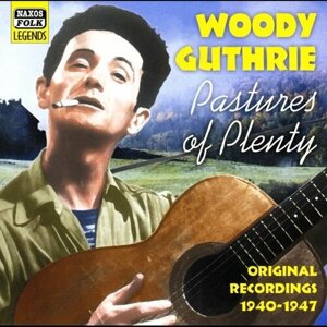 Woody Guthrie-Pastures Of Plenty 1940-1947 Naxos CD EU ( Компакт-диск 1шт) Country Legends