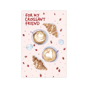 Открытка Paperie «For my croissant frend»