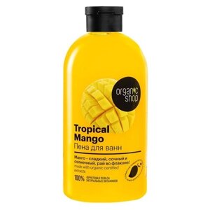 Organic Shop Пена для ванн "Tropical Mango"