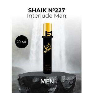 Парфюмерная вода Shaik №227 Interlude Men 20 мл