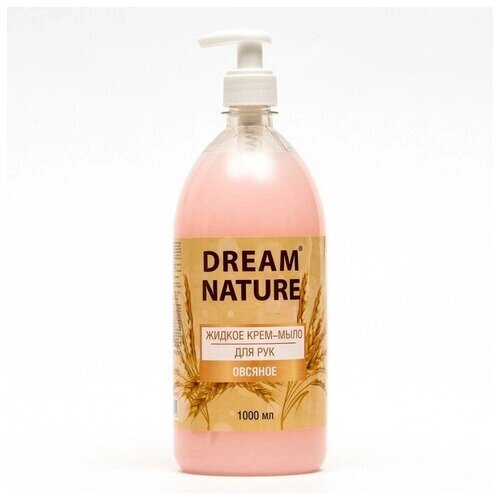 Жидкое мыло Dream Nature "Овсяное", 1 л 9404445