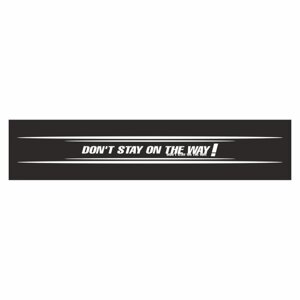 Полоса на лобовое стекло "Don t stay on the way! черная, 1600 х 170 мм