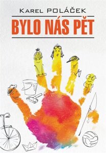 Bylo nas pet / Нас было пятеро. Гедвика и Людвиг (книга для чтения на чешском языке)