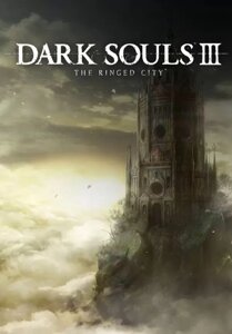 DARK SOULS III: the ringed city (для PC/steam)