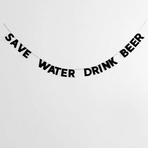 Гирлянда "SAVE WATER DRINK BEER"