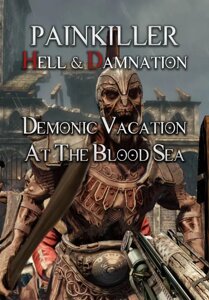 Painkiller Hell Damnation: Demonic Vacation at the Blood Sea (для PC/Steam)
