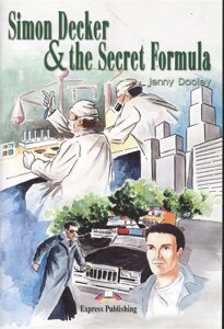 Simon Decker & The Secret Formula. Книга для чтения