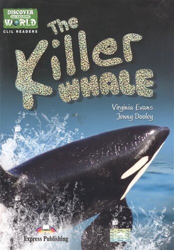 The Killer Whale. Level A1/A2. Книга для чтения