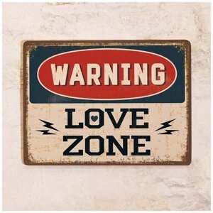 Жестяная табличка warning LOVE ZONE, металл, 30х40 см