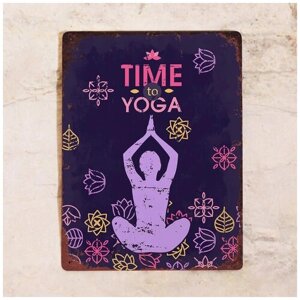 Жестяная табличка Знак Time to Yoga, металл, 20х30 см