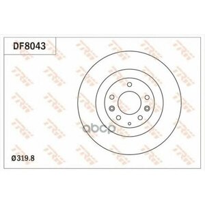 Диск Тормозной Передний Mazda Cx-7 06-14 / Cx-9 07-Ford Edge 10-Trw Df8043 TRW арт. DF8043