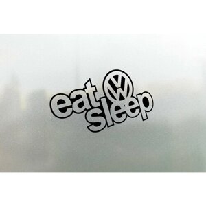 Наклейка на авто Eat Sleep Volkswagen 15х9