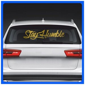 Наклейки на авто надпись на кузов или стекло Stay Humble Оставайся скромным 90х23 см