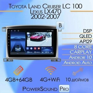 Штатная магнитола PowerSound Pro/4+64GB/Toyota Land Cruiser 100/Тойота Ленд Крузер 100/Комплект В/Android 10/2din/ головное устройство/ мультимедиа/