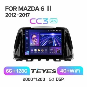 Магнитола Mazda 6 2012 - 2017 Teyes CC3 2k 6/128 ANDROID 8-ми ядерный процессор, QLED экран, DSP, 4G модем