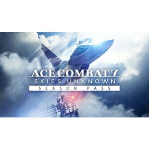 Дополнение ACE combat 7 SKIES unknown season pass для PC (STEAM) (электронная версия)