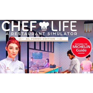 Игра Chef Life: A Restaurant Simulator - AL FORNO EDITION для PC (STEAM) (электронная версия)