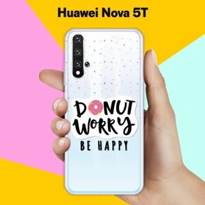 Силиконовый чехол на Huawei nova 5T Donut worry / для Хуавей Нова 5Т