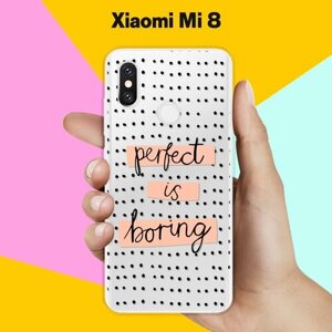 Силиконовый чехол на Xiaomi Mi 8 Perfect / для Сяоми Ми8