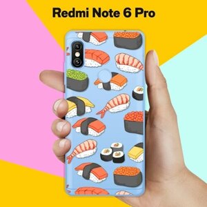 Силиконовый чехол на Xiaomi Redmi Note 6 Pro Суши / для Сяоми Редми Ноут 6 Про
