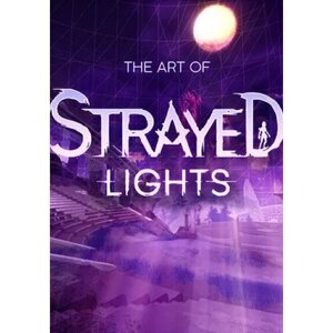 Strayed Lights - Digital Art Book (Steam; PC; Регион активации все страны)