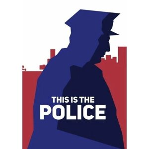 This is the Police (Steam; PC; Регион активации РФ, СНГ)
