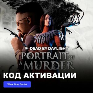 DLC Дополнение Dead by Daylight Portrait of a Murder Chapter Xbox One, Xbox Series X|S электронный ключ Турция
