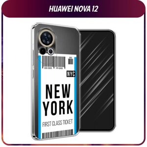 Силиконовый чехол на Huawei Nova 12 / Хуавей Нова 12 "Билет в Нью-Йорк", прозрачный